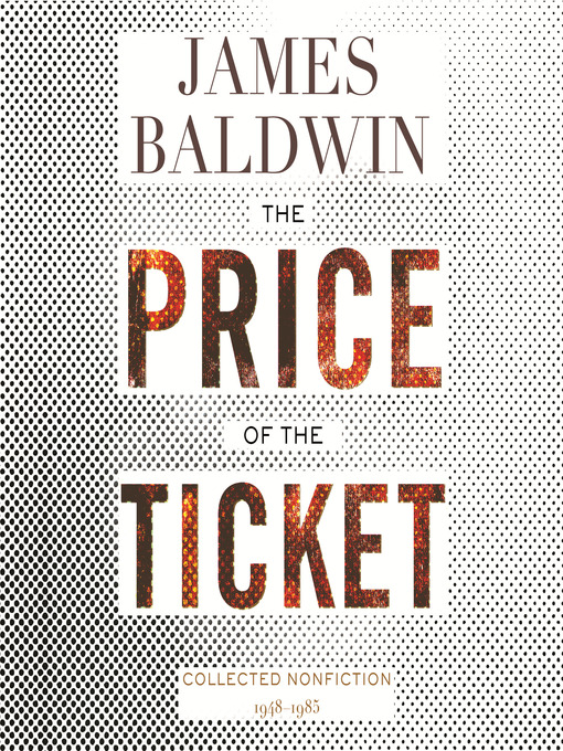Title details for The Price of the Ticket by James Baldwin - Wait list